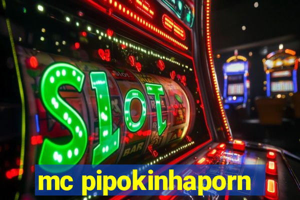 mc pipokinhaporn